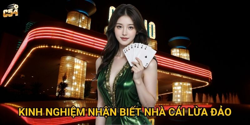 Làm thế nào để cách chọn nhà cái uy tín để chơi như C54? 3 Kinh nghiệm nhận biết nhà cái lừa đảo