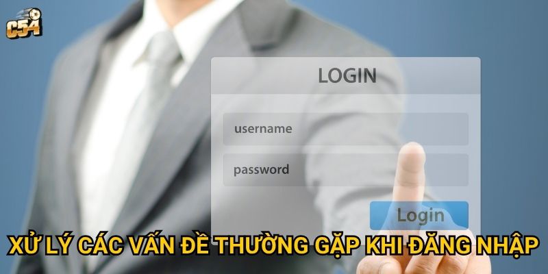 Làm thế nào để đăng nhập C54 một cách an toàn và hiệu quả? 3 Xử lý các vấn đề thường gặp khi đăng nhập
